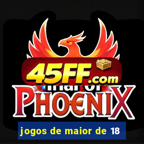 jogos de maior de 18